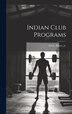 Indian Club Programs by Albert Jr ] [Fitch, Hardcover | Indigo Chapters