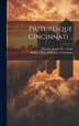 Picturesque Cincinnati by James W ] Comp [Dawson, Hardcover | Indigo Chapters