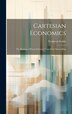 Cartesian Economics [microform]; the Bearing of Physical Science Upon State Stewardship by Frederick 1877-1956 Soddy, Hardcover | Indigo Chapters