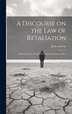 A Discourse on the Law of Retaliation [microform] by John 1740-1816 Lathrop, Hardcover | Indigo Chapters