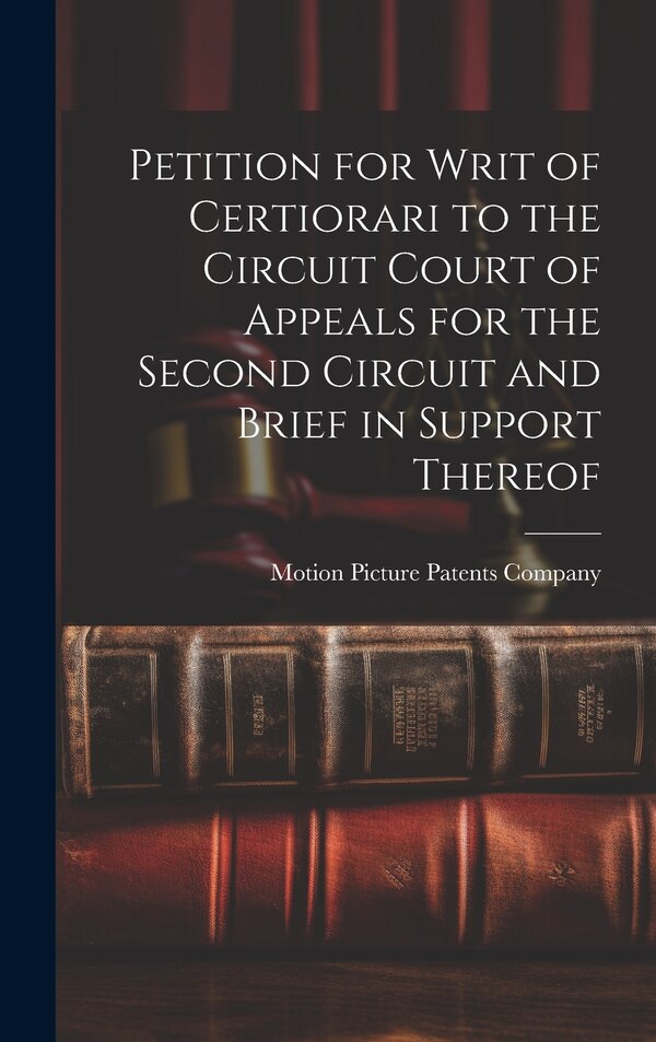 Petition for Writ of Certiorari to the Circuit Court of Appeals for the Second Circuit and Brief in Support Thereof | Indigo Chapters