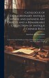 Catalogue of Extraordinary Antique Chinese and Japanese Art Objects and a Remarkable Collection of Antique Chinese Rugs by American Art Association