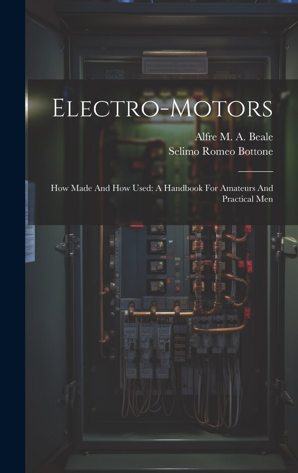 Electro-motors by Selimo Romeo Bottone, Hardcover | Indigo Chapters