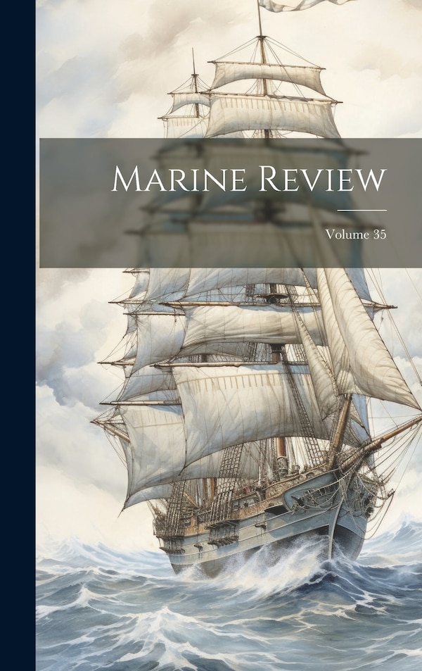 Marine Review; Volume 35 by Anonymous, Hardcover | Indigo Chapters