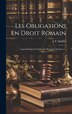 Les Obligations En Droit Romain by J P Molitor, Hardcover | Indigo Chapters
