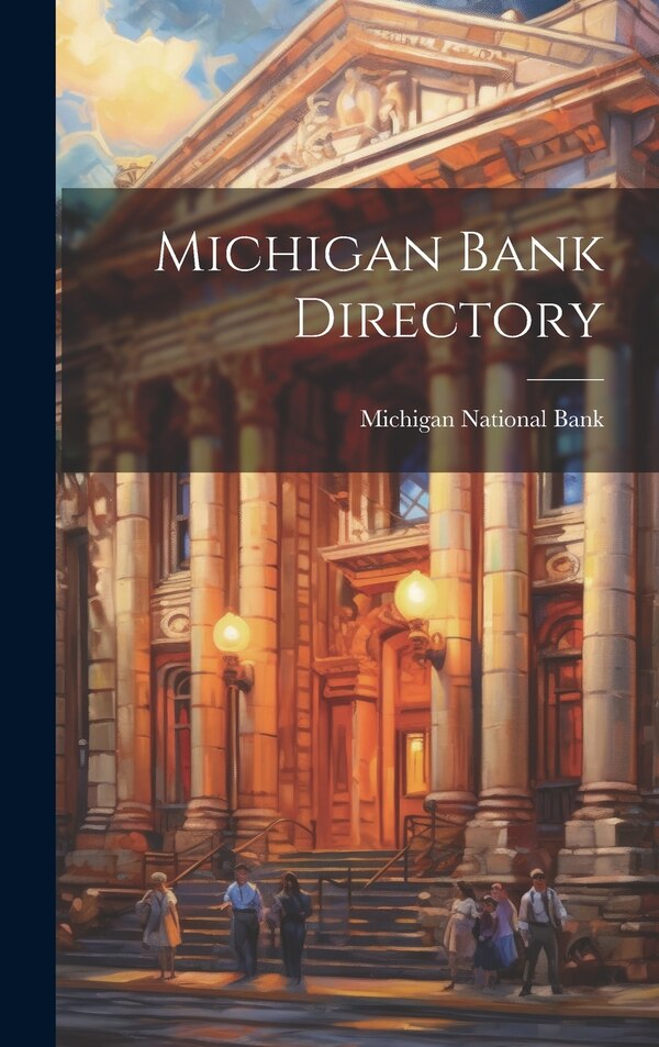 Michigan Bank Directory by Michigan National Bank, Hardcover | Indigo Chapters