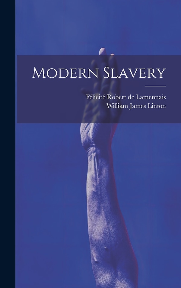Modern Slavery by Félicité Robert De Lamennais, Hardcover | Indigo Chapters