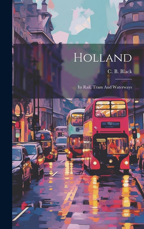 Holland by C B Black, Hardcover | Indigo Chapters