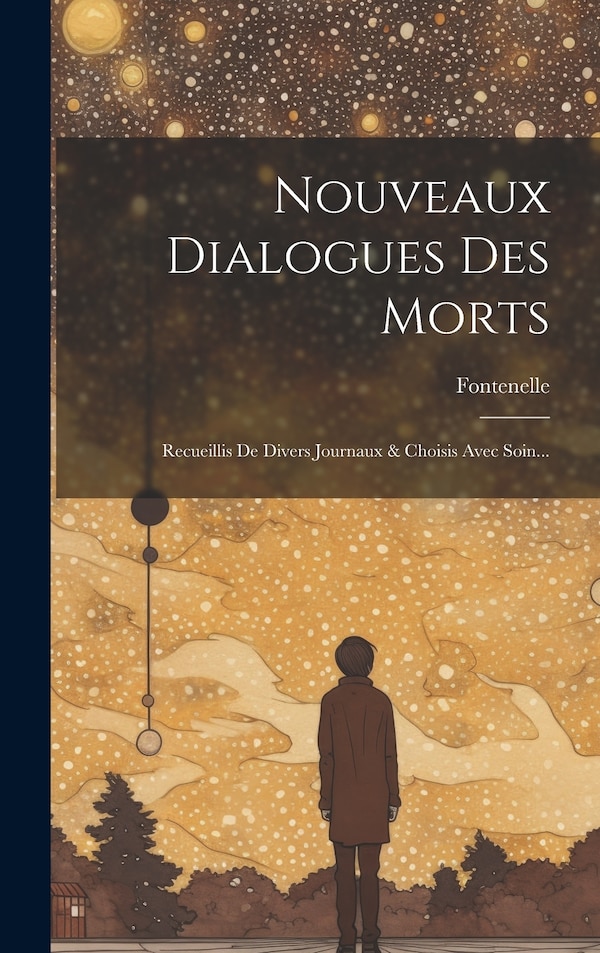 Nouveaux Dialogues Des Morts by Fontenelle, Hardcover | Indigo Chapters