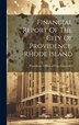 Financial Report Of The City Of Providence Rhode Island by Providence (R I ) Office of City Cont, Hardcover | Indigo Chapters