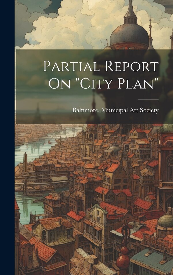 city Plan by Baltimore Municipal Art Society, Hardcover | Indigo Chapters