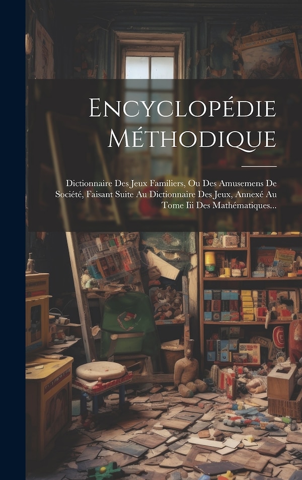 Encyclopédie Méthodique by Anonymous, Hardcover | Indigo Chapters