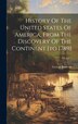 History Of The United States Of America From The Discovery Of The Continent [to 1789]; Volume 5 by George Bancroft, Hardcover | Indigo Chapters