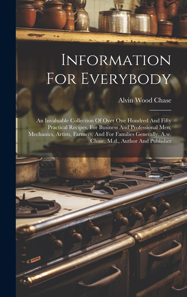 Information For Everybody by Alvin Wood Chase, Hardcover | Indigo Chapters