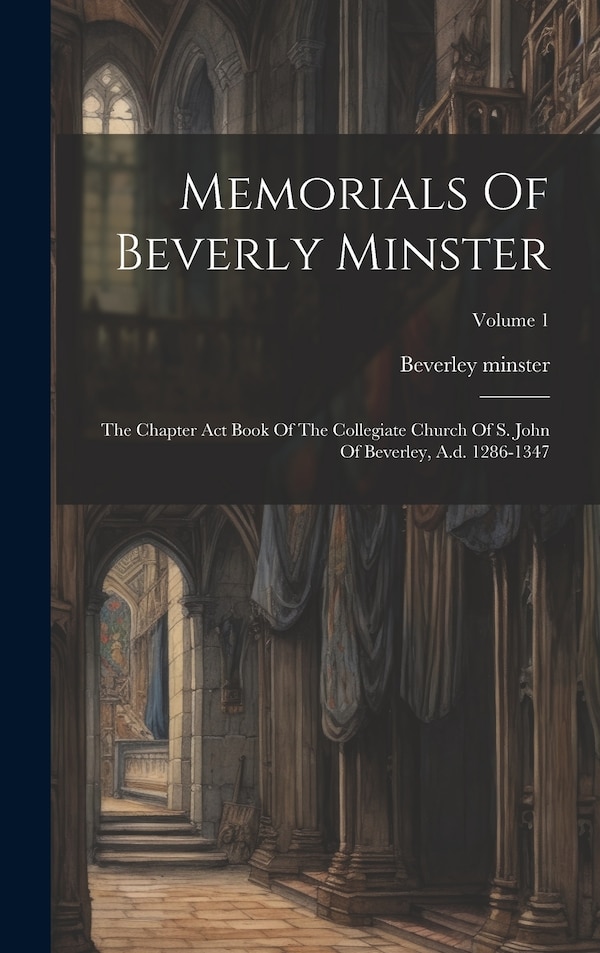 Memorials Of Beverly Minster by Beverley Minster, Hardcover | Indigo Chapters