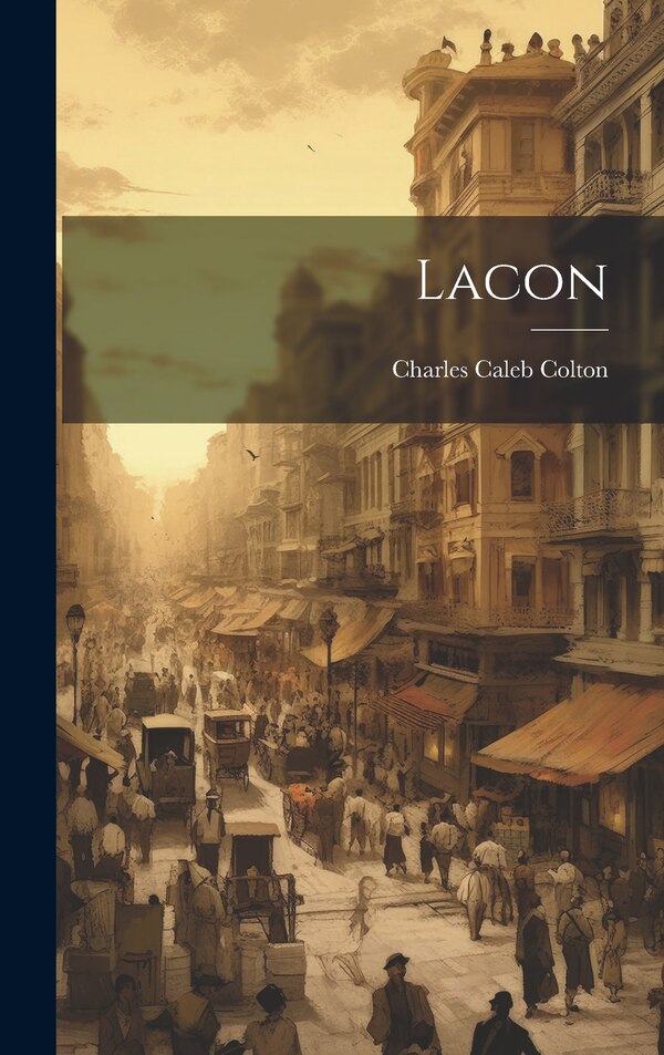 Lacon by Charles Caleb Colton, Hardcover | Indigo Chapters