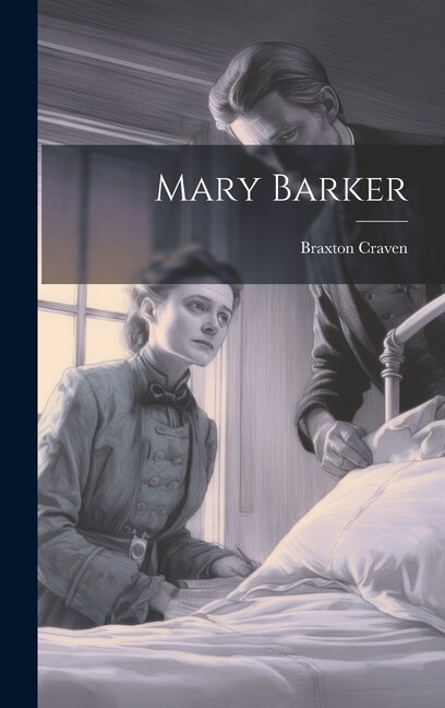 Mary Barker by Braxton Craven, Hardcover | Indigo Chapters
