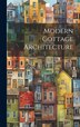 Modern Cottage Architecture by Anonymous, Hardcover | Indigo Chapters
