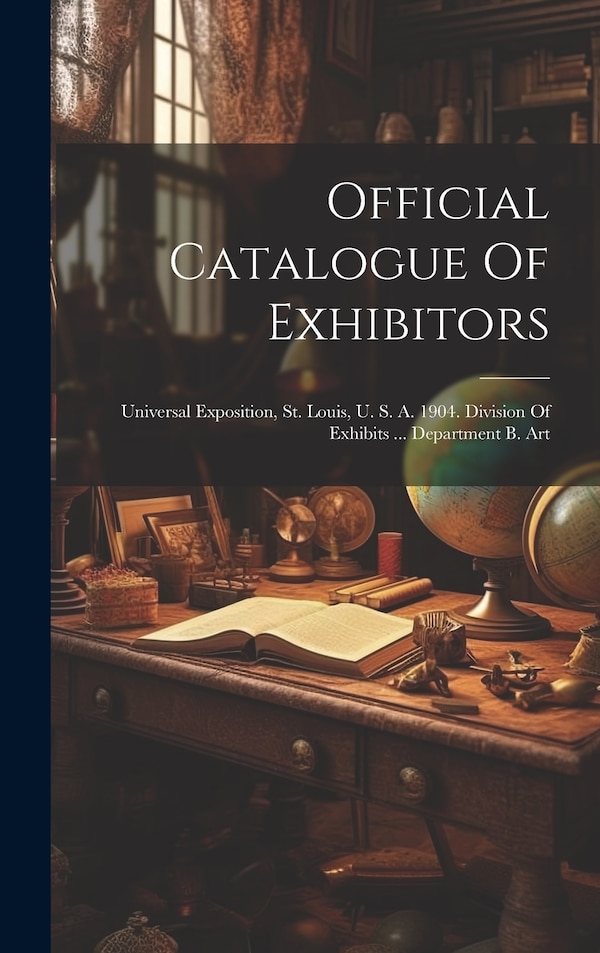 Official Catalogue Of Exhibitors by Anonymous, Hardcover | Indigo Chapters