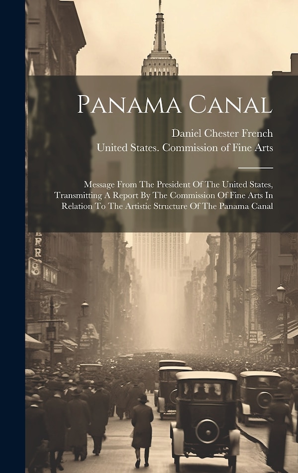 Panama Canal by United States Commission of Fine Arts, Hardcover | Indigo Chapters