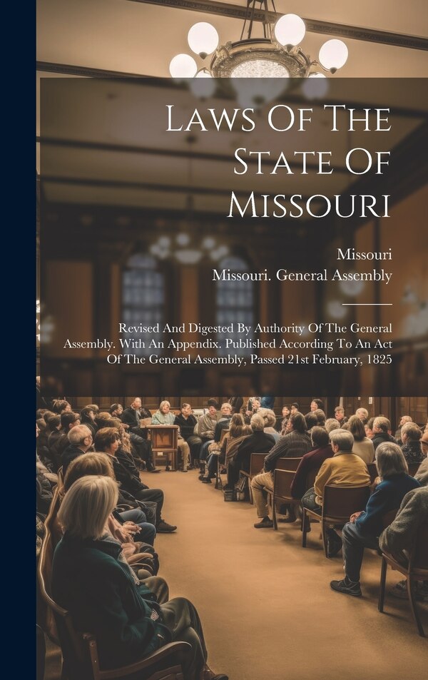 Laws Of The State Of Missouri, Hardcover | Indigo Chapters