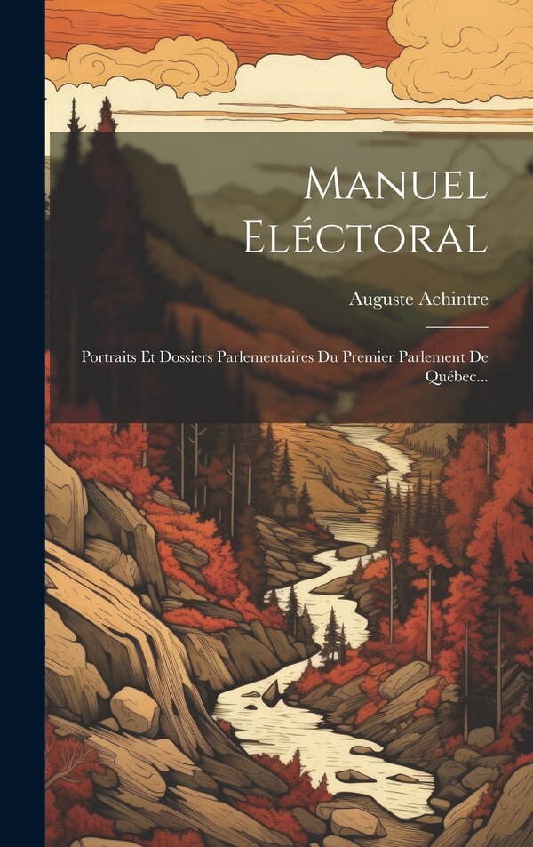 Manuel Eléctoral by Auguste Achintre, Hardcover | Indigo Chapters