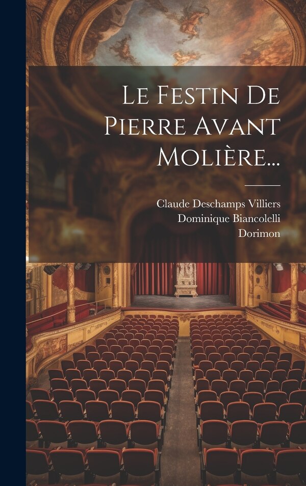 Le Festin De Pierre Avant Molière. by Dorimon, Hardcover | Indigo Chapters