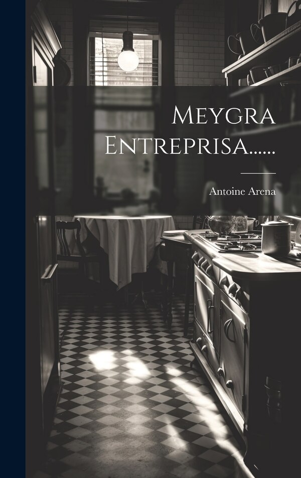 Meygra Entreprisa . by Antoine Arena, Hardcover | Indigo Chapters