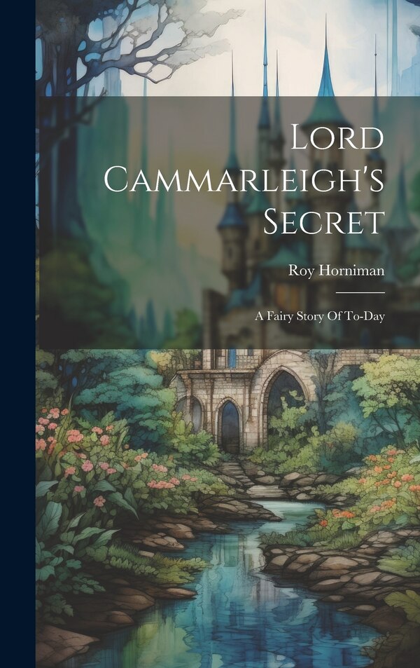 Lord Cammarleigh's Secret by Roy Horniman, Hardcover | Indigo Chapters