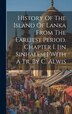 History Of The Island Of Lanka From The Earliest Period. Chapter I. [in Sinhalese] With A Tr. By C. Alwis by Anonymous, Hardcover | Indigo Chapters