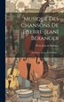 Musique Des Chansons De [pierre-jean] Béranger by Pierre Jean De Béranger, Hardcover | Indigo Chapters