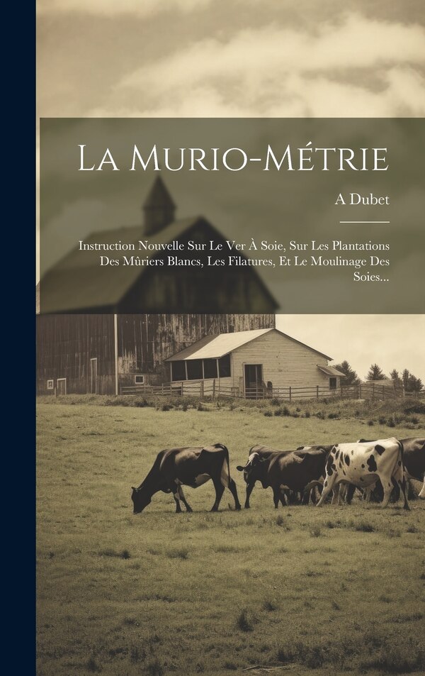 La Murio-métrie by A Dubet, Hardcover | Indigo Chapters