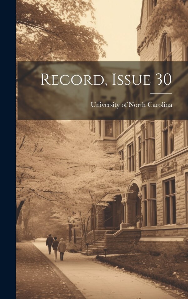 Record Issue 30 by University of North Carolina (1793-19, Hardcover | Indigo Chapters