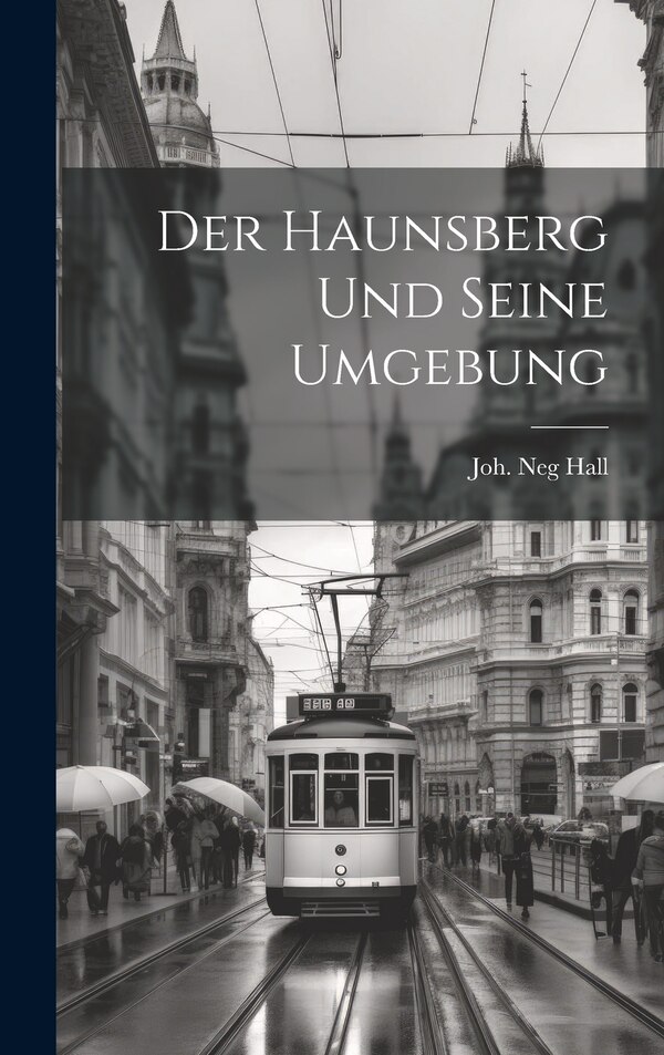 Der Haunsberg Und Seine Umgebung by Joh Neg Hall, Hardcover | Indigo Chapters