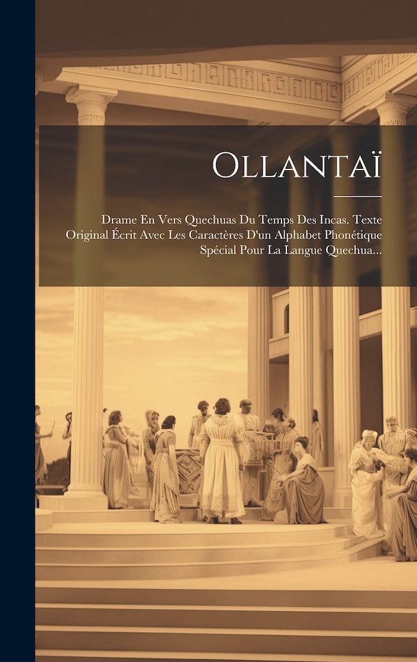 Ollantaï by Anonymous, Hardcover | Indigo Chapters