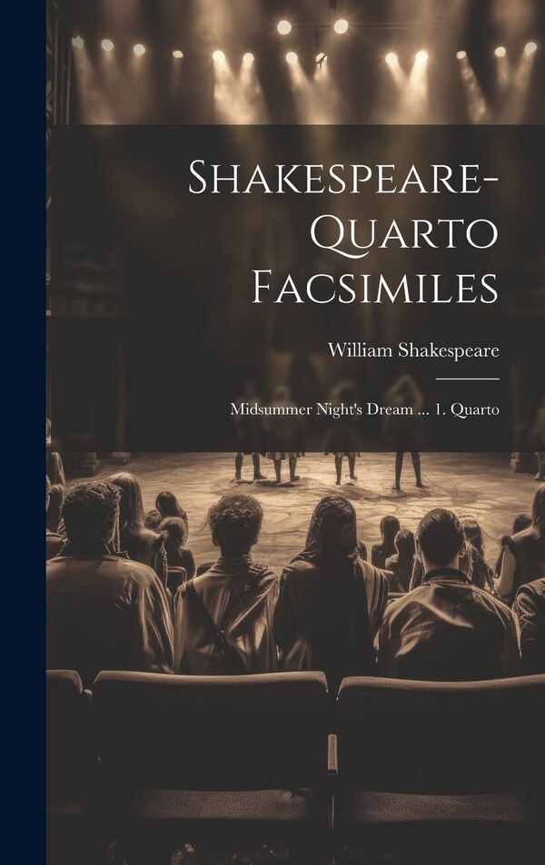 Shakespeare-quarto Facsimiles by William Shakespeare, Hardcover | Indigo Chapters