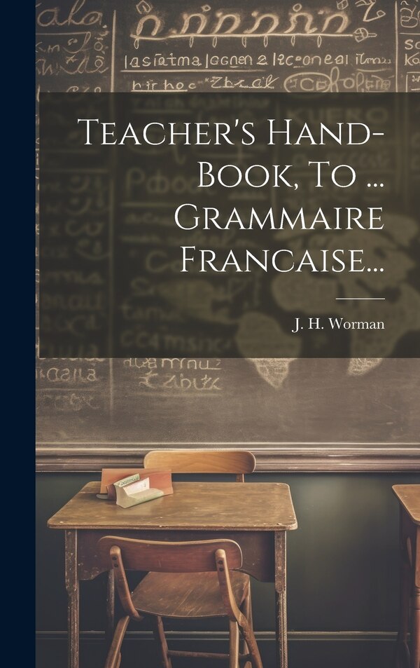 Teacher's Hand-book To by J H Worman, Hardcover | Indigo Chapters