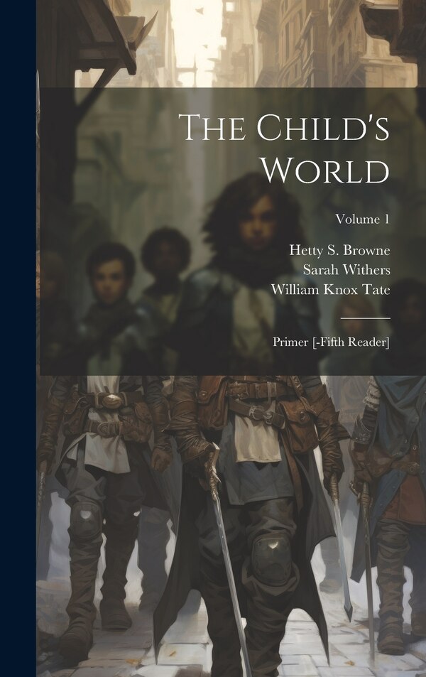 The Child's World by Sarah Withers, Hardcover | Indigo Chapters