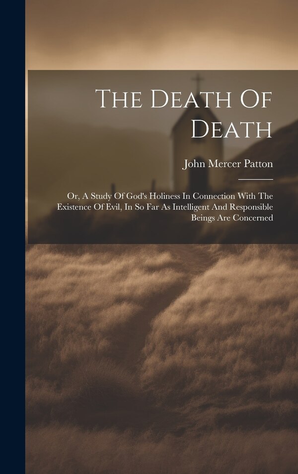 The Death Of Death by John Mercer Patton, Hardcover | Indigo Chapters