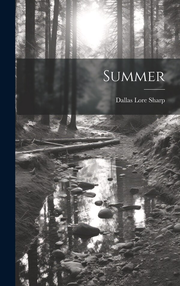 Summer by Dallas Lore Sharp, Hardcover | Indigo Chapters