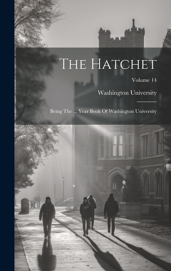 The Hatchet by M Washington University (Saint Louis, Hardcover | Indigo Chapters