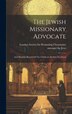 The Jewish Missionary Advocate by London Society for Promoting Christia, Hardcover | Indigo Chapters