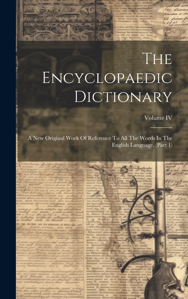 The Encyclopaedic Dictionary by Anonymous, Hardcover | Indigo Chapters