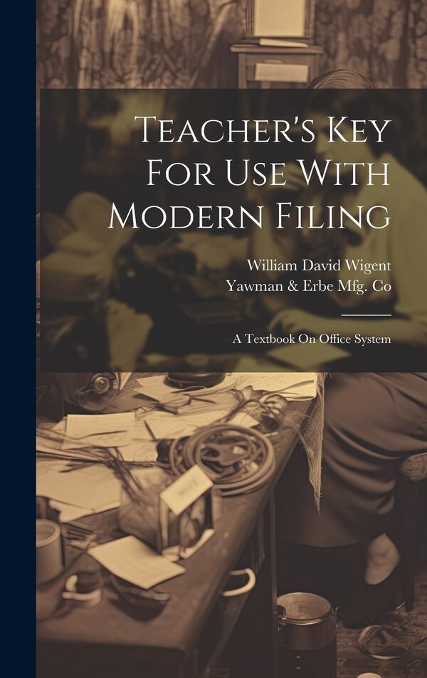 Teacher's Key For Use With Modern Filing by Yawman & Erbe Mfg Co, Hardcover | Indigo Chapters