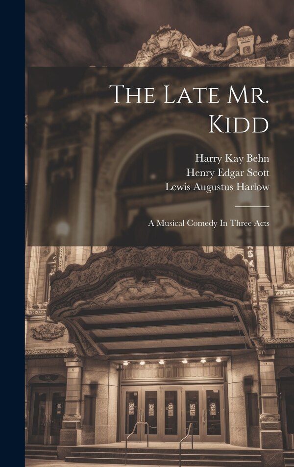 The Late Mr. Kidd by Lewis Augustus Harlow, Hardcover | Indigo Chapters