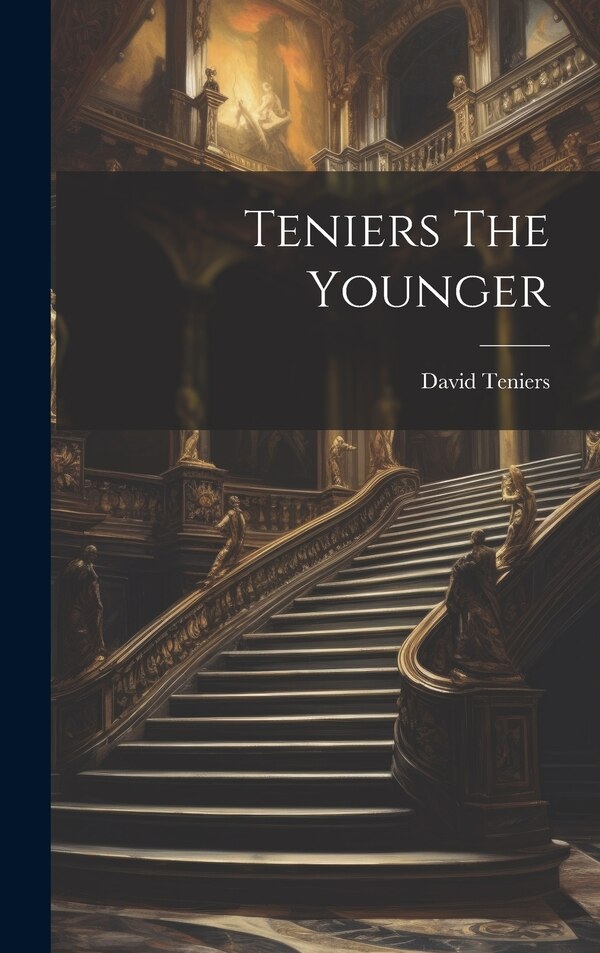 Teniers The Younger by David Teniers, Hardcover | Indigo Chapters