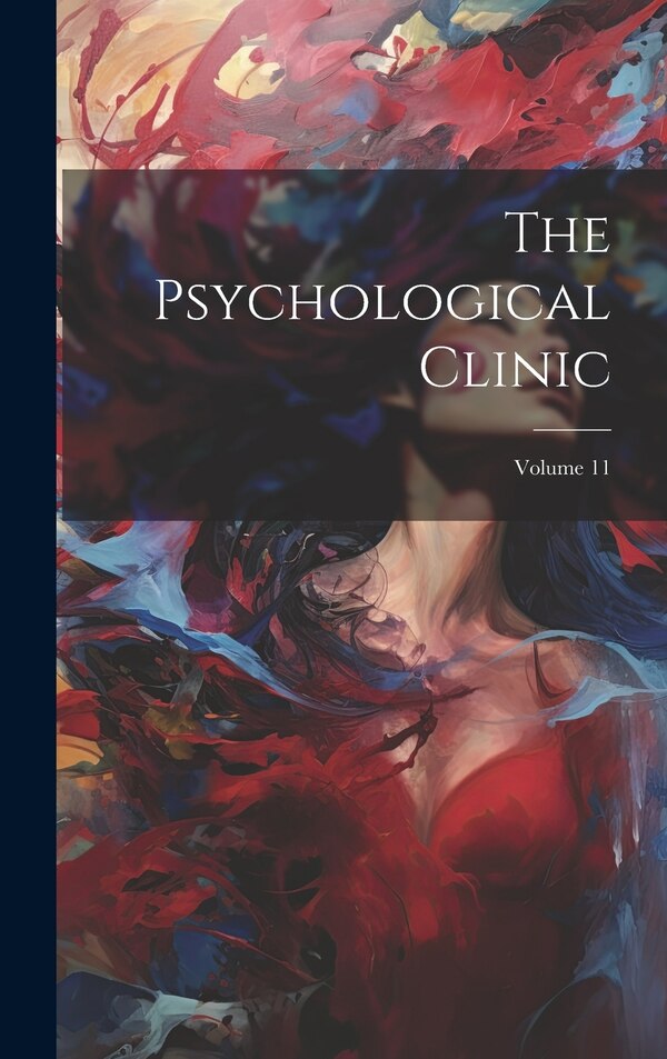 The Psychological Clinic; Volume by Anonymous