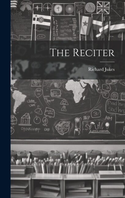 The Reciter by Richard Jukes, Hardcover | Indigo Chapters