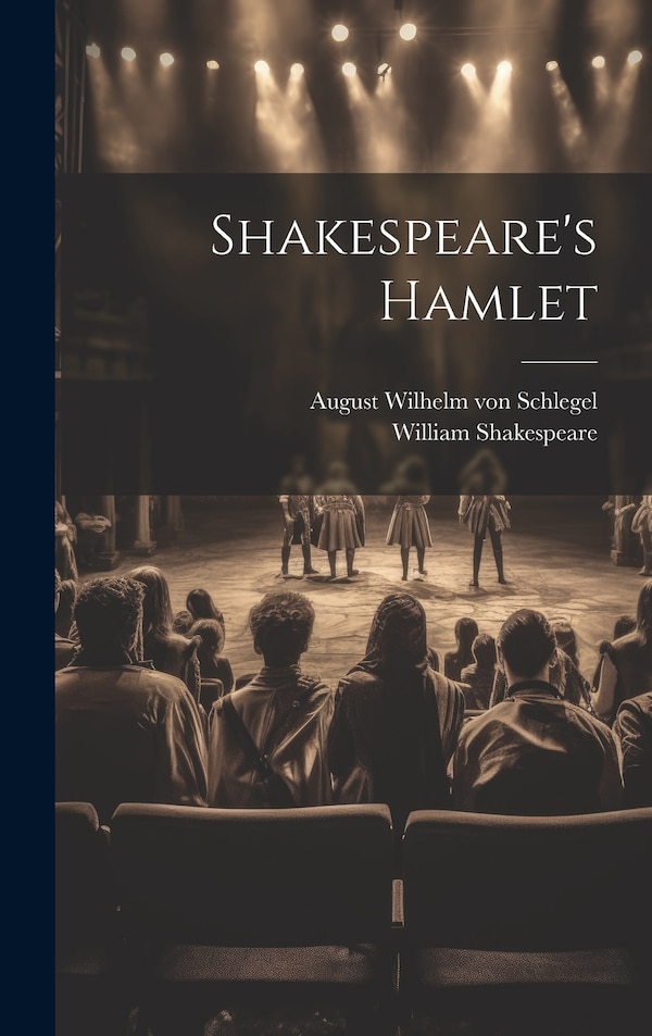 Shakespeare's Hamlet by William Shakespeare, Hardcover | Indigo Chapters