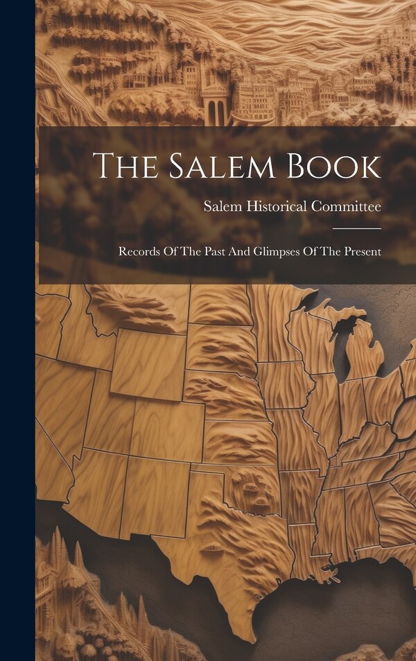The Salem Book by N Salem Historical Committee (Salem, Hardcover | Indigo Chapters